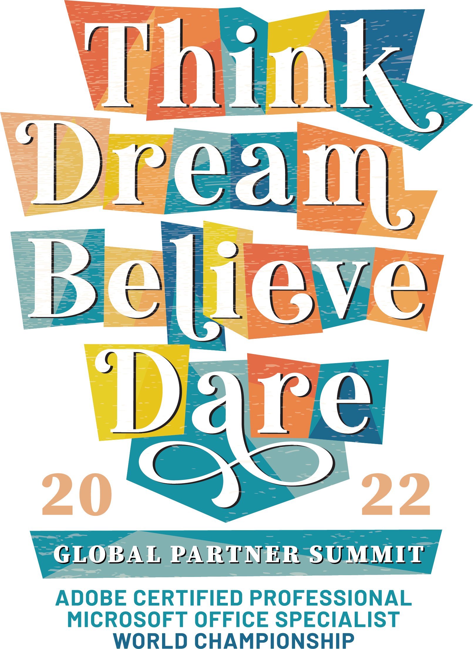 Think Dream Believe Dare 2022 Global Partner Summit, ACP & MOS World Championship