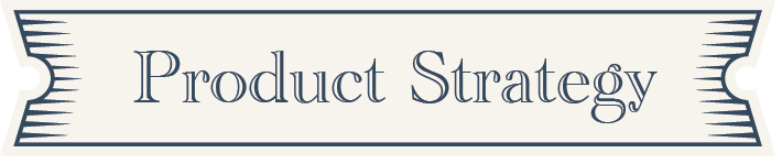 Product Strategy
